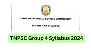 TNPSC Group 4 Syllabus 2024, Check Paper Pattern, Exam Scheme, Marking Scheme