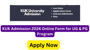 KUK Admission 2024 Online Form for UG & PG Program