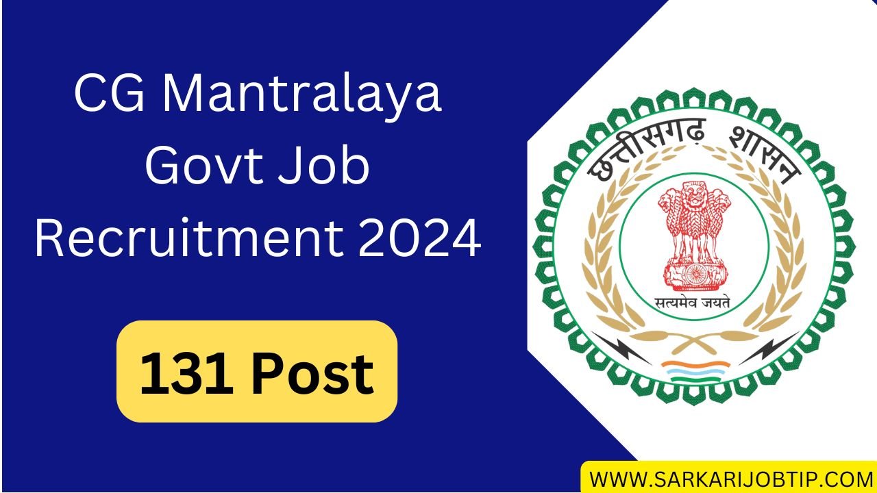 CG Mantralaya Govt Job Recruitment 2024 | Apply For 131 Senior Secretariat Assistant, Stenographer Post