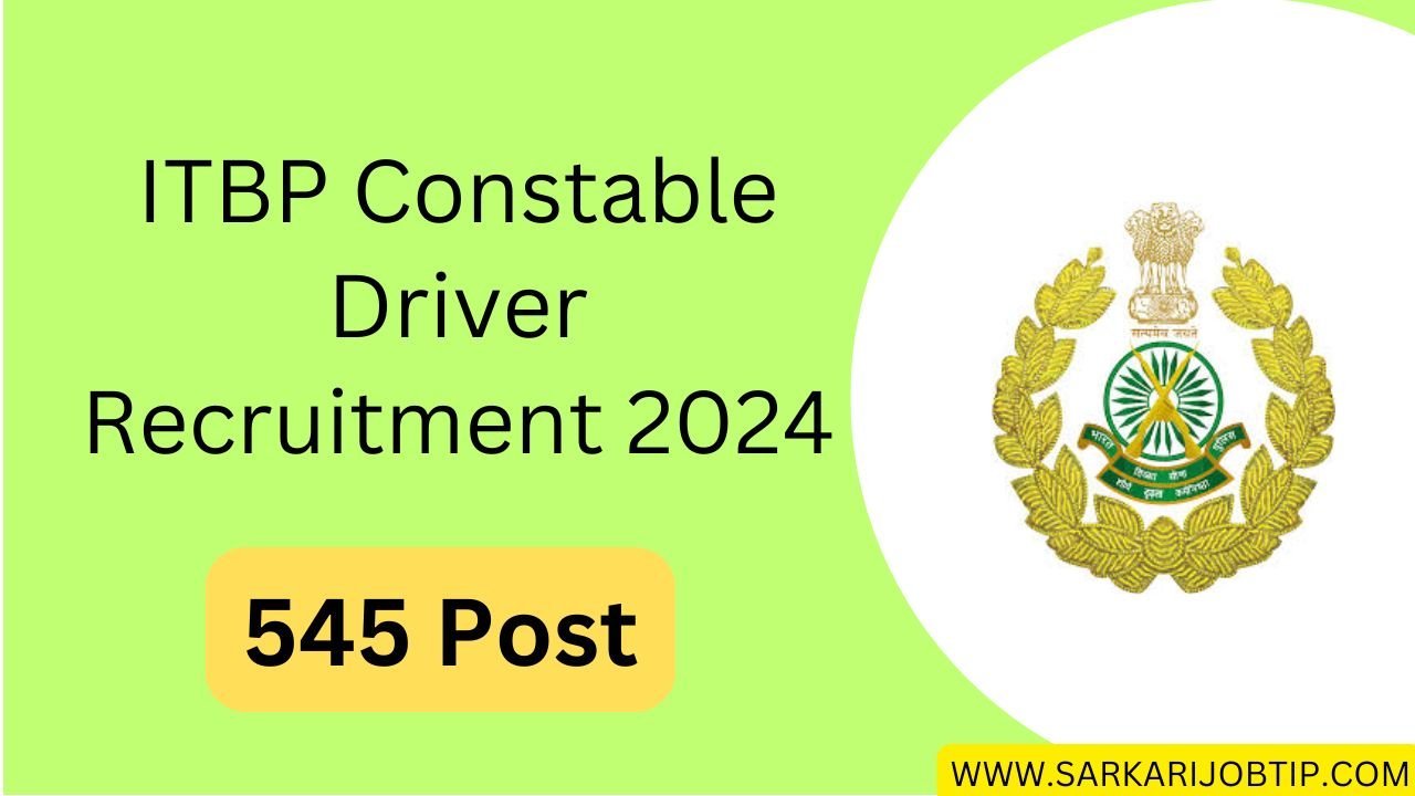 ITBP Constable Driver Recruitment 2024 – 545 Vacancies