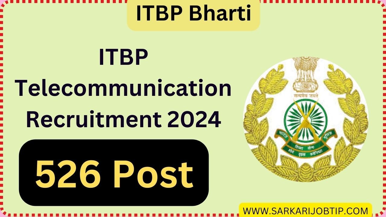 ITBP Telecommunication Recruitment 2024 Apply For 526 Sub-Inspector, Constable Posts