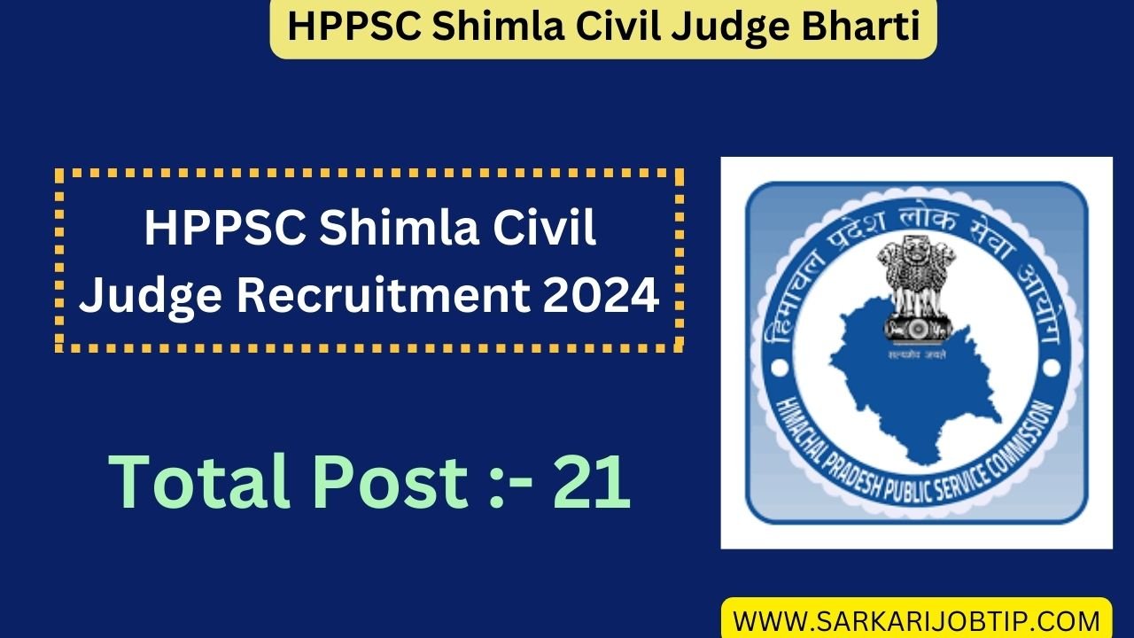 HPPSC Shimla Civil Judge Recruitment 2024 |Apply For 21 Civil Judge Post