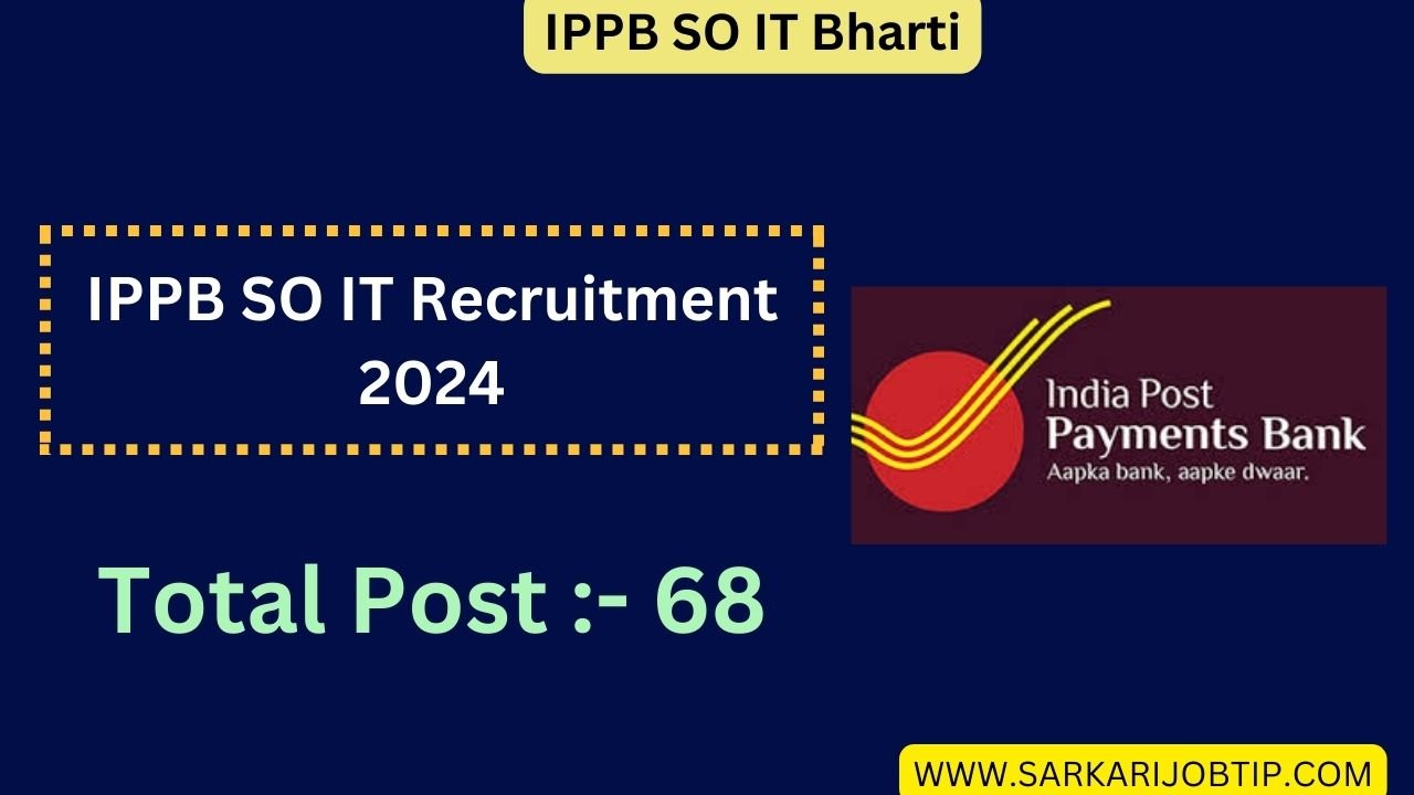 IPPB SO IT Recruitment 2024, Check Application Schedule and Apply Online